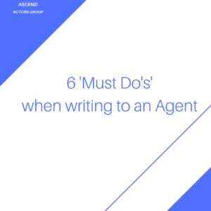 Agent Guide – 6 ‘Must Do’s’ when writing to an Agent